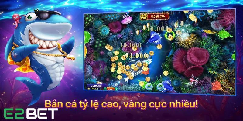 Bắn cá đầy kịch tính